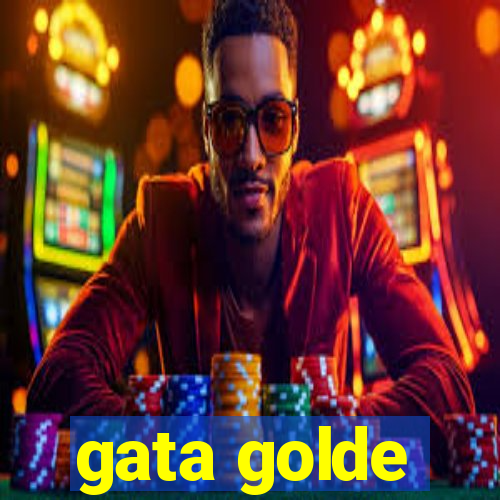 gata golde